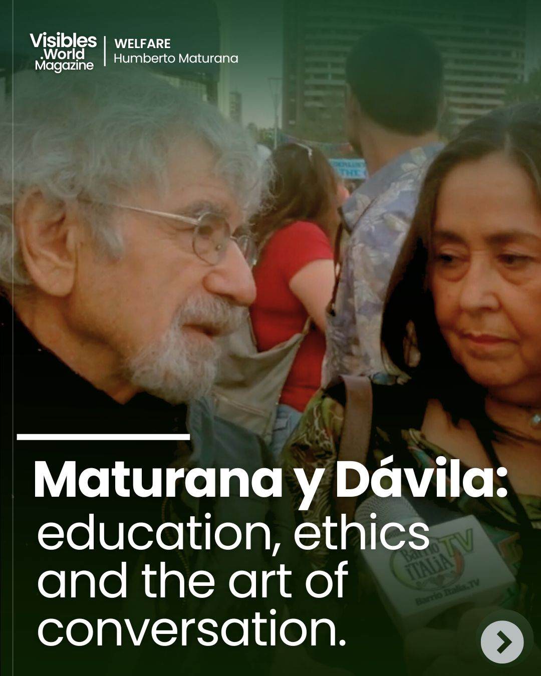 Humerto Maturana, nobel prize, education, ethics, conversation