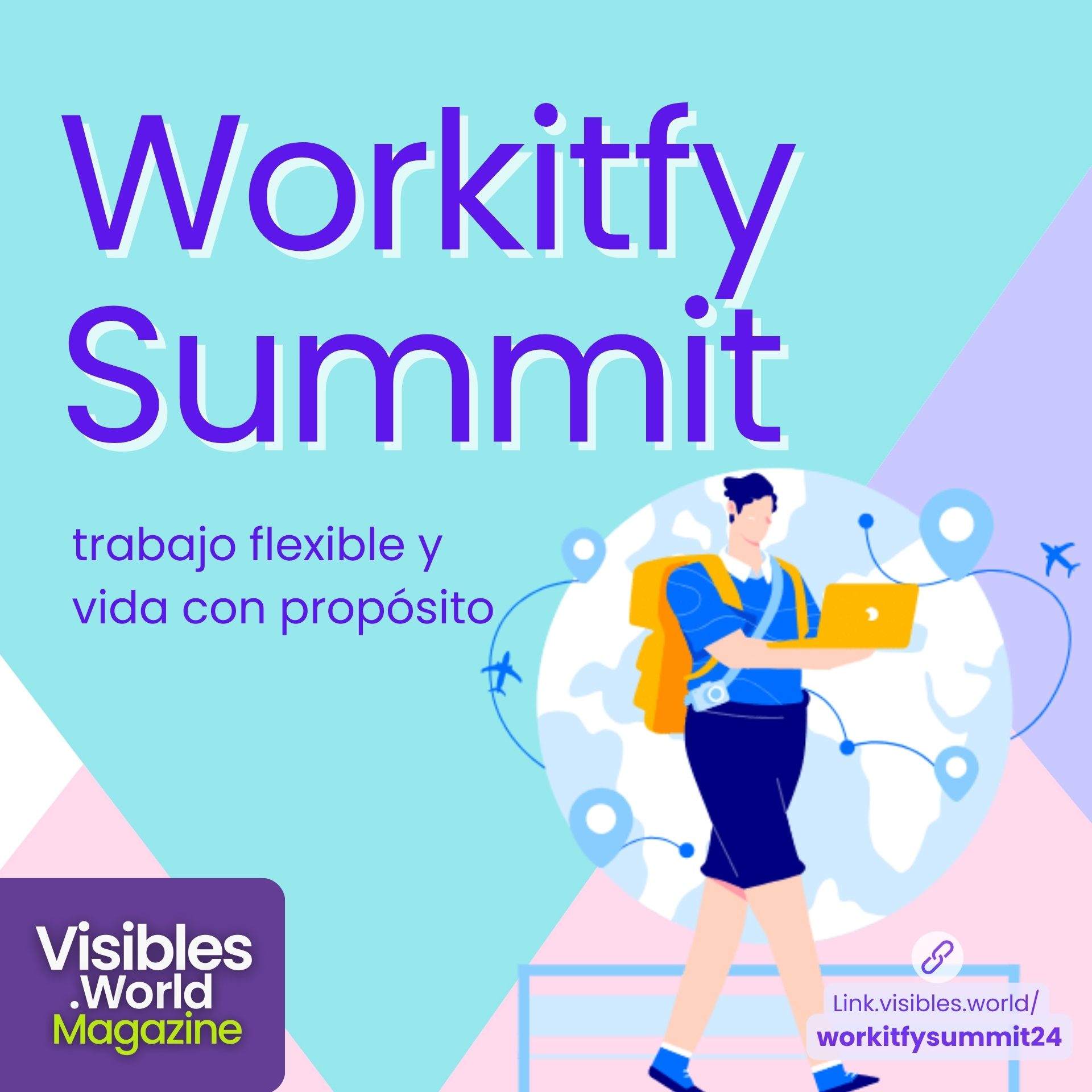 nomades digitales, recursos para nomades digitales, Workitfy Summit, club de nomades digitales, visibles world, visibles world magazine