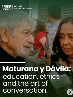 Humberto Maturana: The Dance of Conversation and Ethics in Education