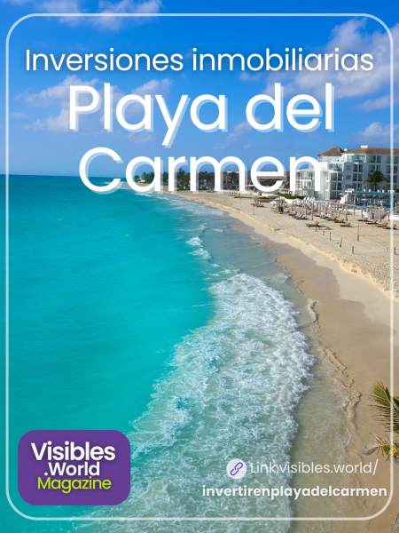 Inversiones estratégicas en Playa del Carmen