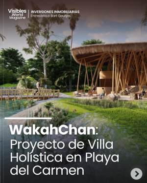 Invertir en Playa del Carmen: WakahChan Villa Holística