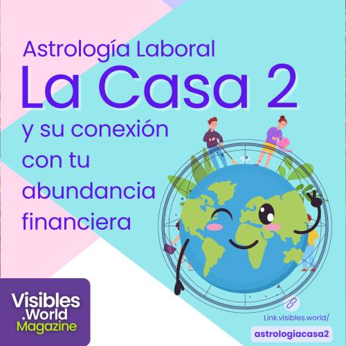 Descubre cómo la Casa 2 en la carta astral influye en tu abundancia financiera