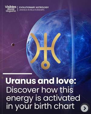 Uranus in love, relationships and in your birth chart