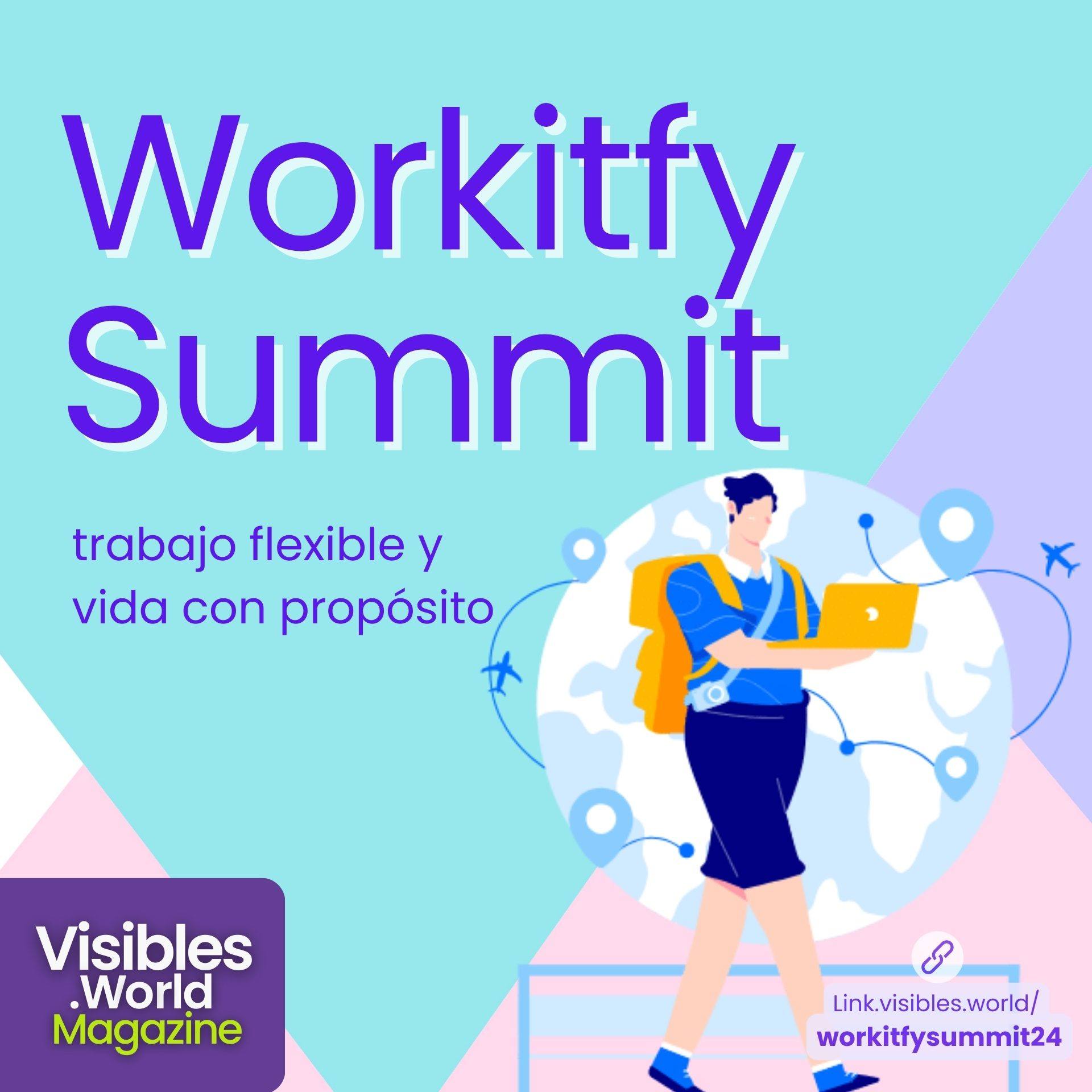 Workitfy Summit El evento especializado en trabajo remoto y el estilo de vida flexible