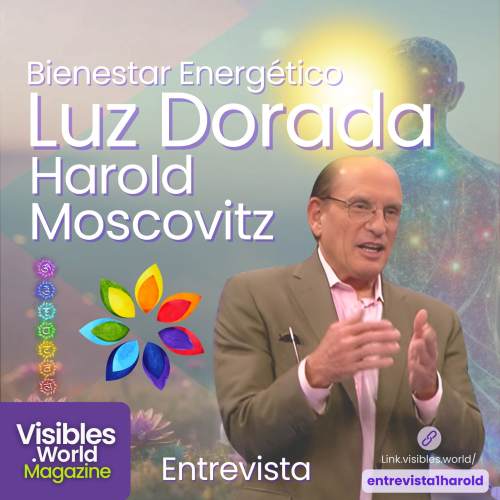 Entrevista con Harold Moskovitz, creador de la Técnica Energética Luz Dorada